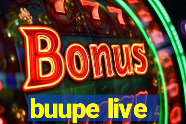 buupe live